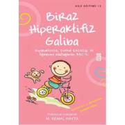 Biraz Hiperaktifiz Galiba